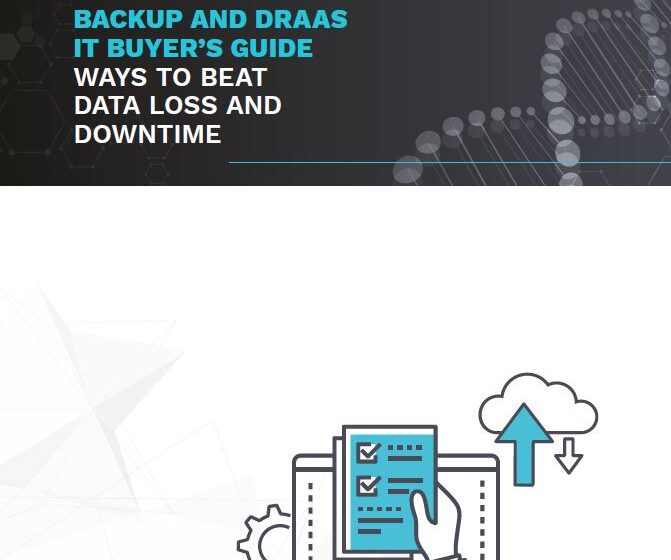  Backup and DRAAS IT Buyer’s Guide