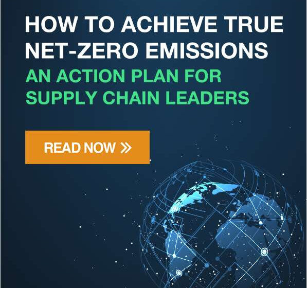  How to Achieve True Net-Zero Emissions — An Action Plan for Supply Chain Leaders