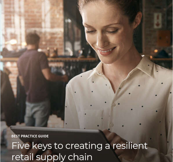  Best Practice Guide: Five Keys to Creating a Resilient Retail Supply Chain
