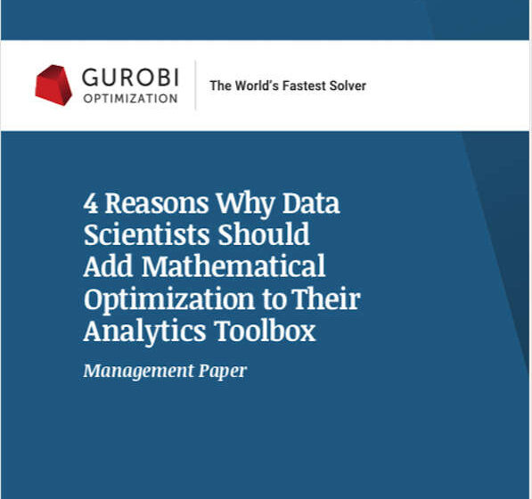  4 Reasons Why Data Scientists Should Add Mathematical Optimization to Their Analytics Toolbox