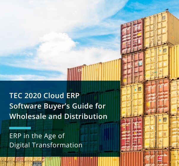  TEC 2020 Cloud ERP Software Buyers Guide for Wholesale and Distribution: ERP in the Age of Digital Transformation