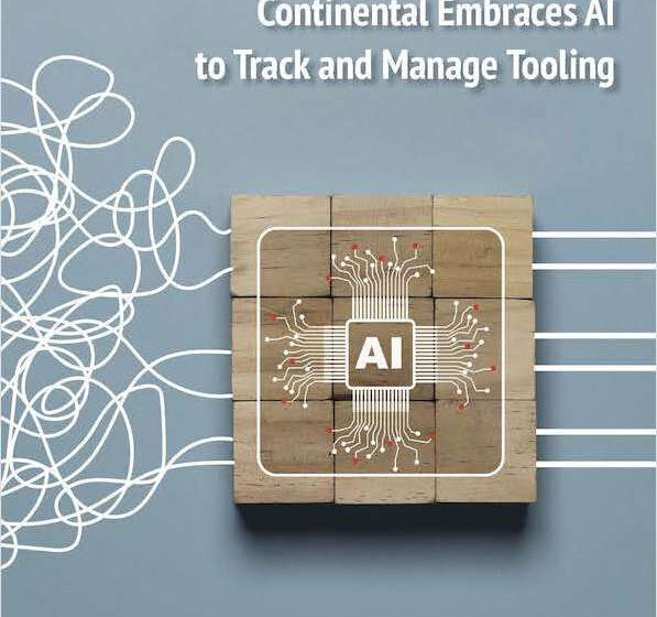  Continental Embraces AI to Track and Manage Tooling