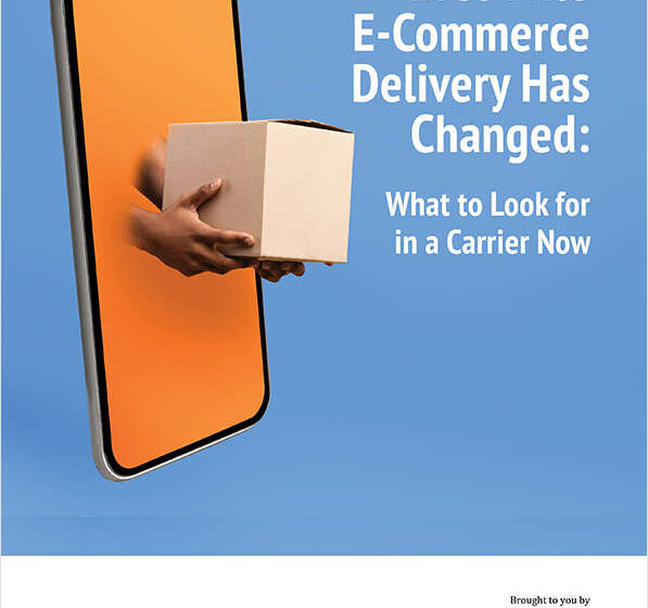  Last-Mile E-Commerce Delivery Has Changed: What to Look for in a Carrier Now